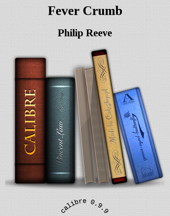 Fever Crumb by Philip Reeve