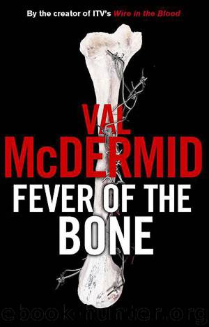 Fever of the Bone by Val McDermid
