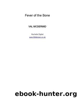 Fever of the bone by Val McDermid