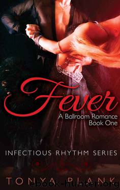 Fever: A Ballroom Romance, Book One by Tonya Plank
