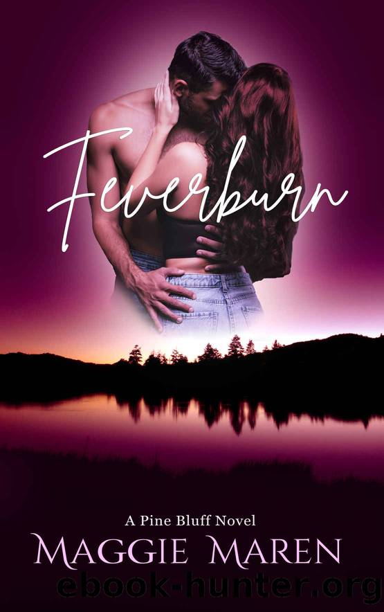 Feverburn: An Enemies to Lovers, Grumpy Mountain Man, Small Town Witchy Romance (Pine Bluff Book 2) by Maggie Maren
