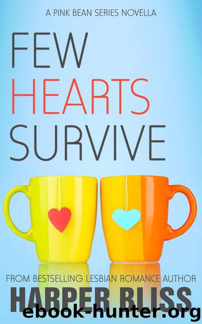 Few Hearts Survive (A Pink Bean Series Novella) by Harper Bliss