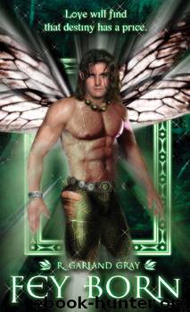 Fey Born by R Garland Gray