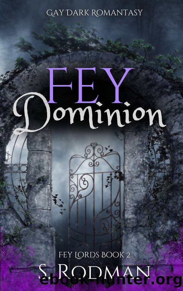 Fey Dominion: Gay Dark Romantasy (Fey Lords Book 2) by S. Rodman