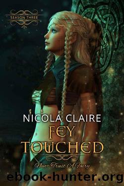 Fey Touched: Season Three by Nicola Claire