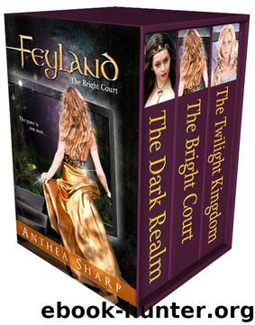 Feyland: The Complete Trilogy by Anthea Sharp