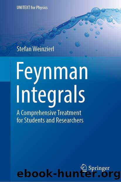 Feynman Integrals by Stefan Weinzierl