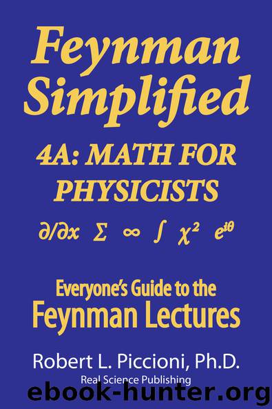 Feynman Lectures Simplified 4A: Math for Physicists by Robert Piccioni