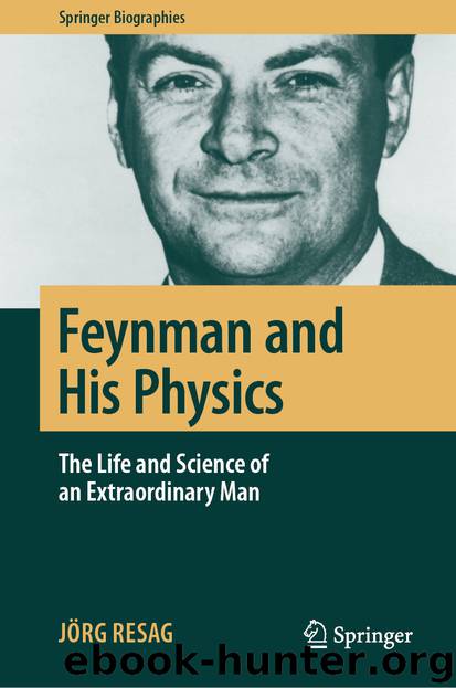 Feynman and His Physics by Jörg Resag