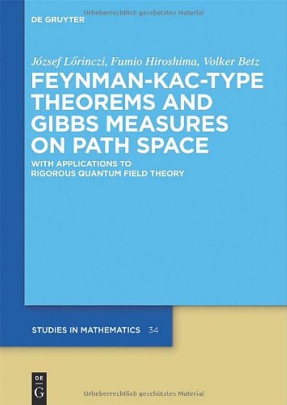 Feynman-Kac-Type Theorems and Gibbs Measures on Path Space by With Applications to Rigorous Quantum Field Theory