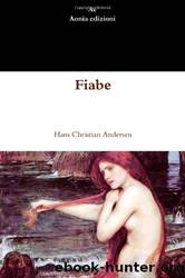 Fiabe (Italian Edition) by Hans Christian Andersen