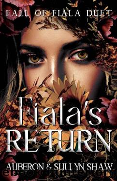 Fiala's Return (Fall of Fiala Duet Book 1) by Sullyn Shaw & Auberon Shaw