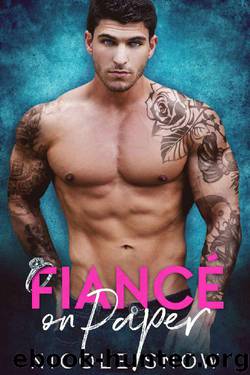Fiancé on Paper: A Billionaire Fake Marriage Romance by Nicole Snow