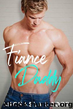 Fiance Daddy by Michaela Scott