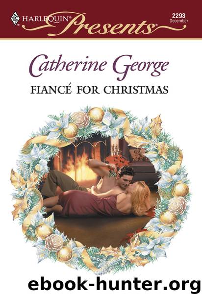 Fiance for Christmas by Catherine George