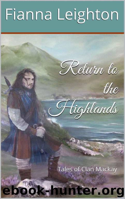 Fianna Leighton - Tales of Clan Mackay by Return to the Highlands