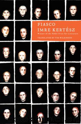 Fiasco by Imre Kertesz