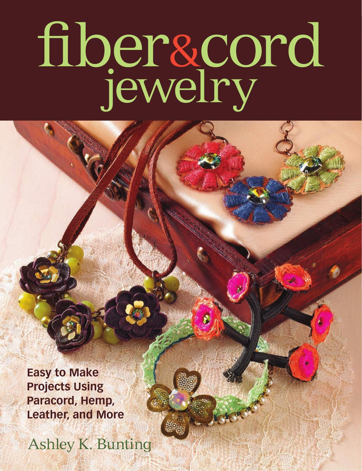 Fiber & cord jewelry: easy to make projects using paracord, hemp, leather, and more by Bunting Ashley K