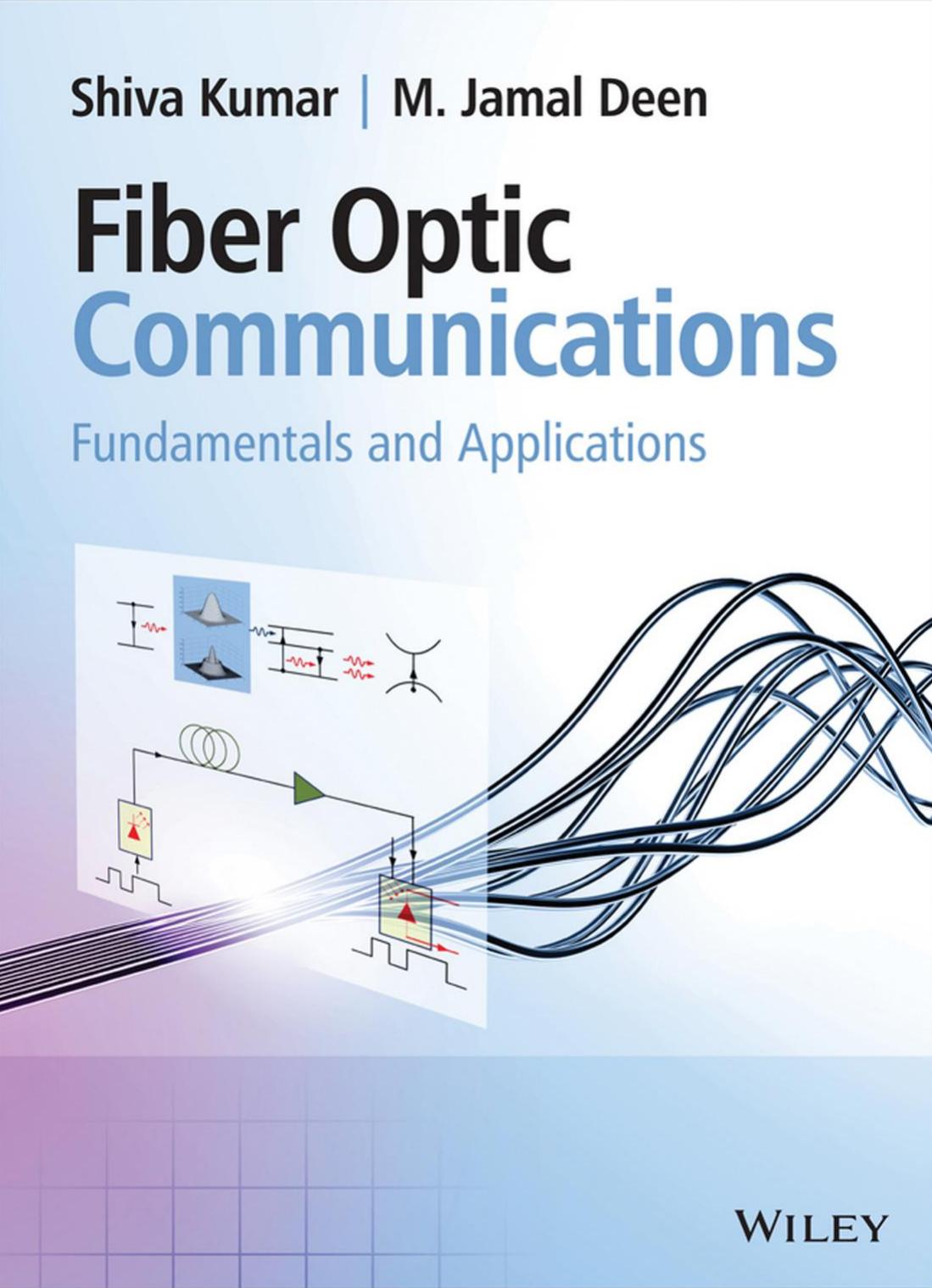Fiber Optic Communications: Fundamentals and Applications by Unknow