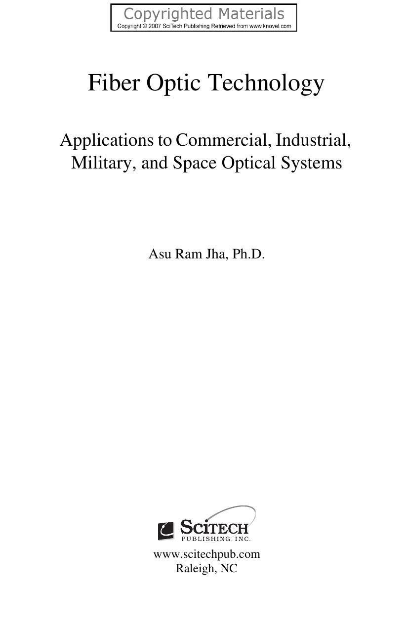 Fiber Optic Technology - Applications to Commercial, Industrial, Military, and Space Optical Systems (Repost) by Jha Asu Ram