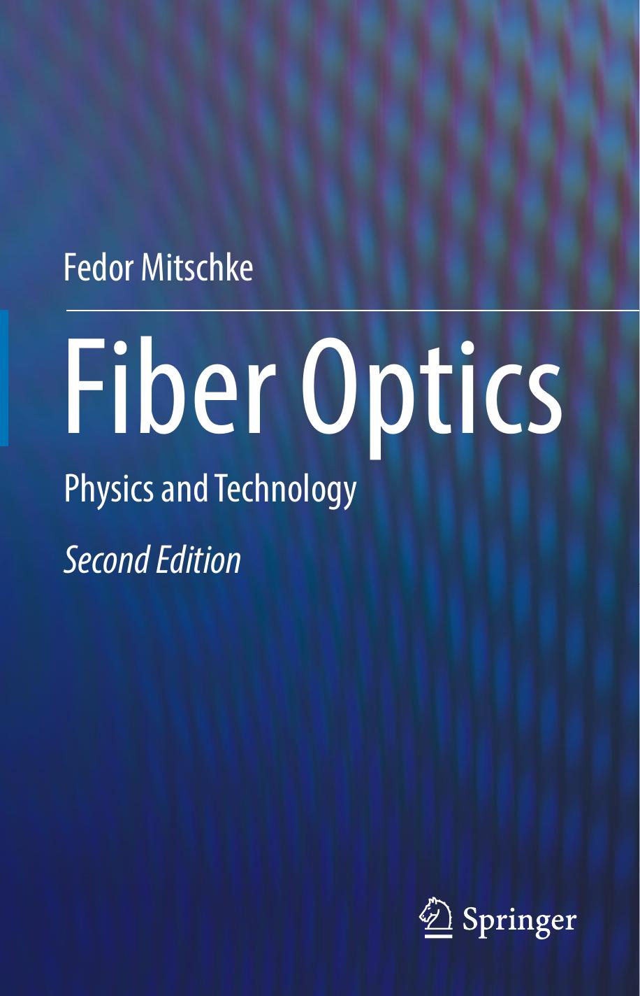 Fiber Optics Physics and Technology Second Edition by Unknown