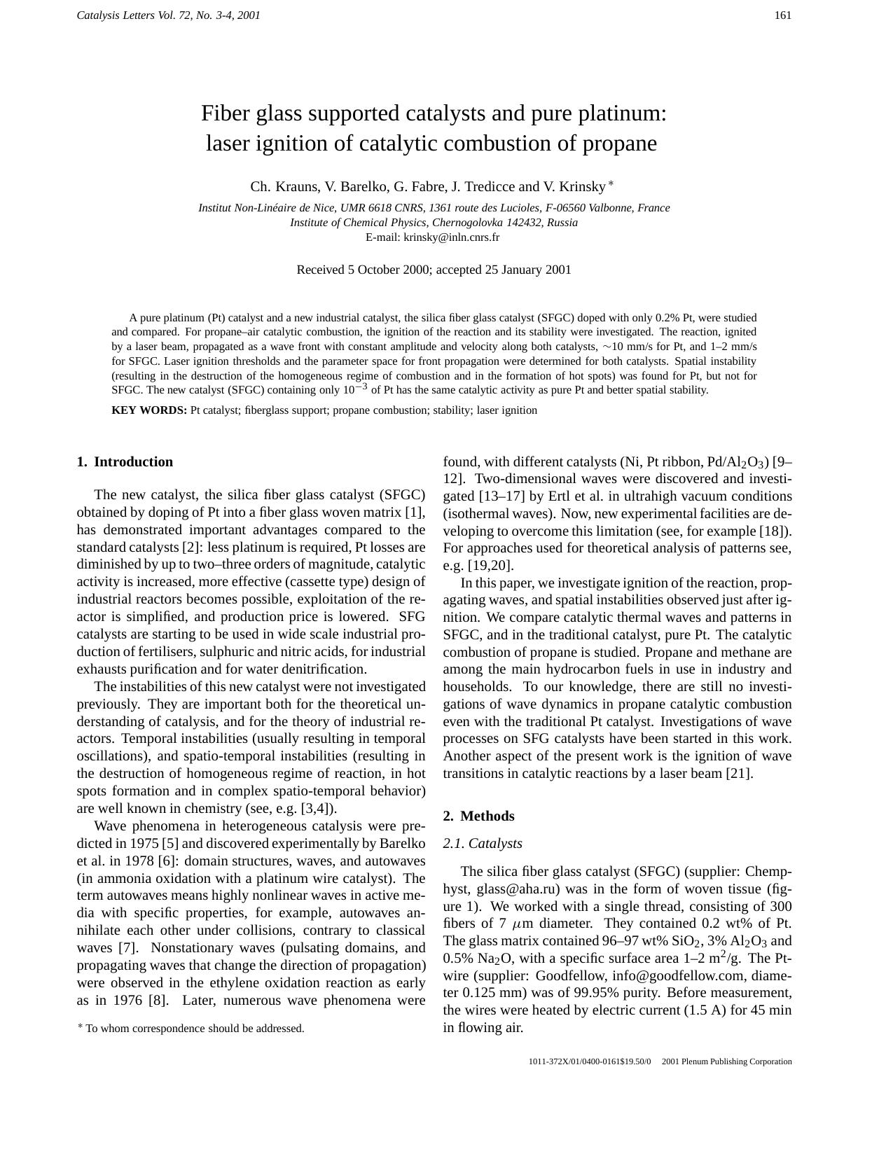Fiber glass supported catalysts and pure platinum: laser ignition of catalytic combustion of propane by Unknown