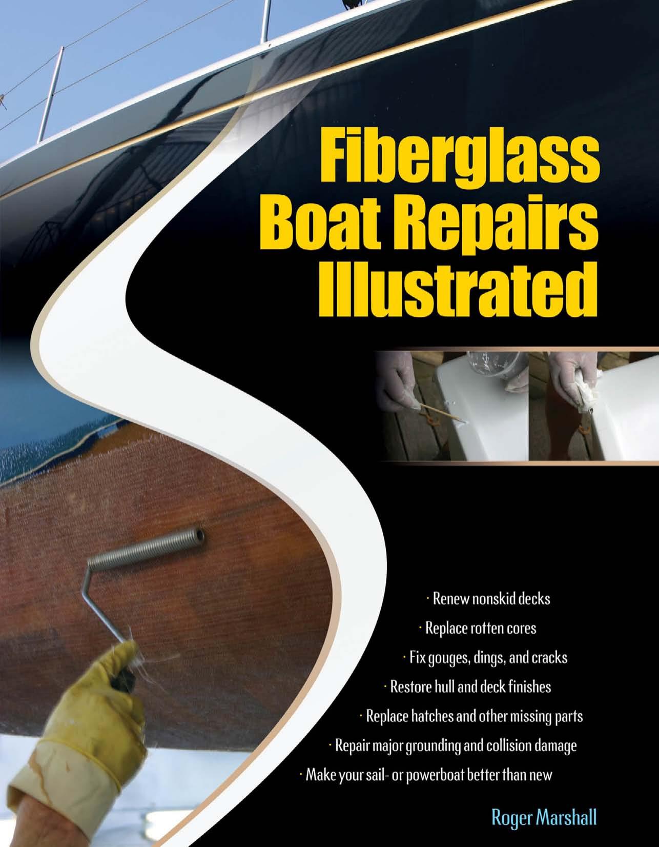Fiberglass Boat Repairs Illustrated by Roger Marshall