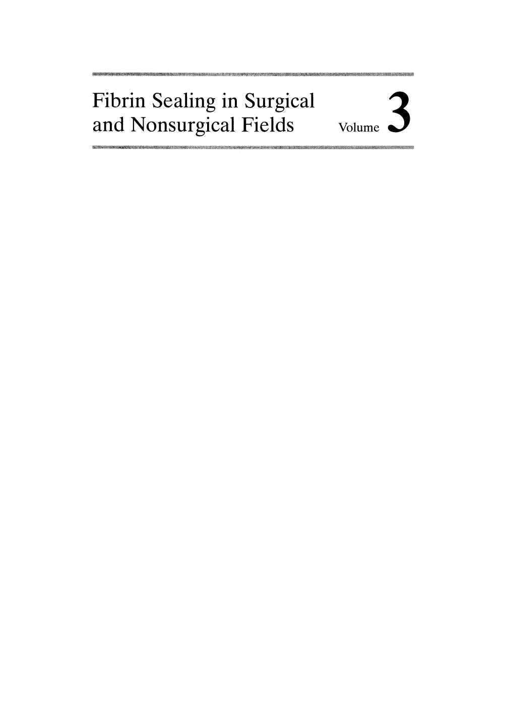 Fibrin Sealing in Surgical and Nonsurgical Fields: Volume 3: Plastic Surgery Nerve Repair Burns by unknow