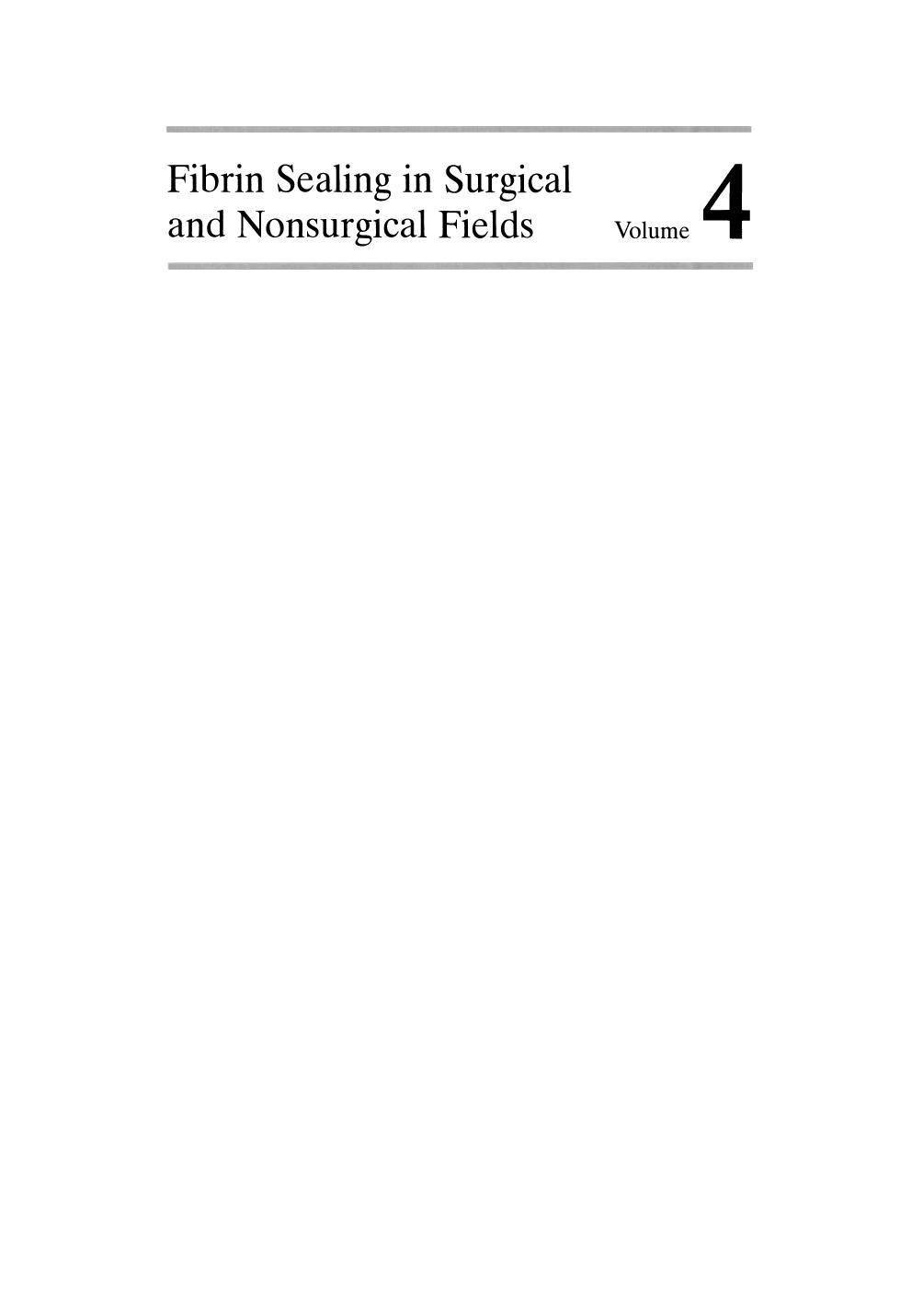 Fibrin Sealing in Surgical and Nonsurgical Fields: Volume 4 Orthopedic Surgery Maxillofacial Surgery by unknow