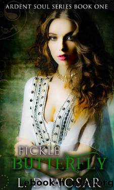 Fickle Butterfly (Ardent Soul Series Book 1) by L. D. Wosar