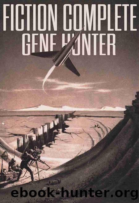 Fiction Complete by Gene Hunter