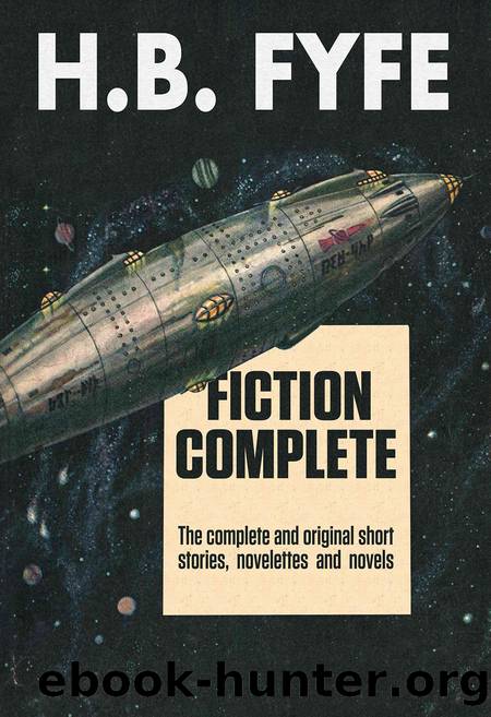 Fiction Complete by H. B. Fyfe