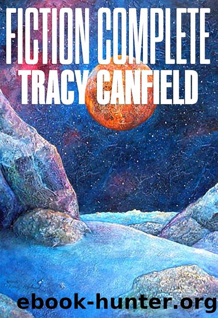 Fiction Complete by Tracy Canfield