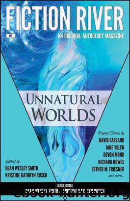 Fiction River: Unnatural Worlds by Fiction River