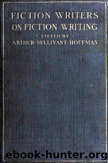 Fiction Writers on Fiction Writing (1923) by Arthur Hoffman