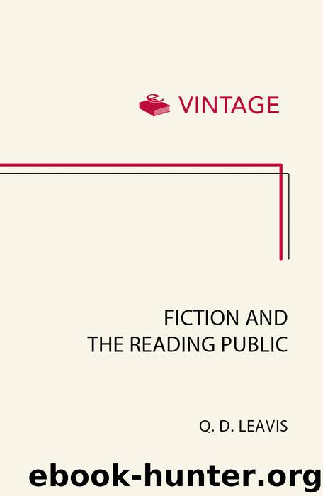 Fiction and the Reading Public by Q.D. Leavis