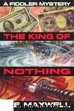 Fiddler & Fiora 07 - The King of Nothing - A E Maxwell by A E Maxwell
