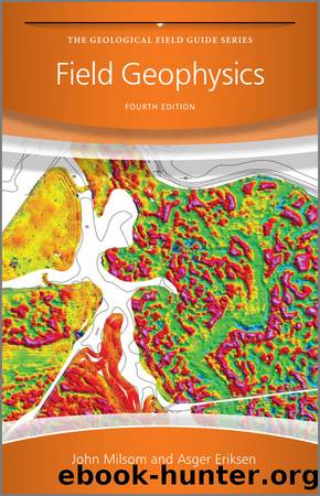 Field Geophysics by John Milsom & Asger Eriksen