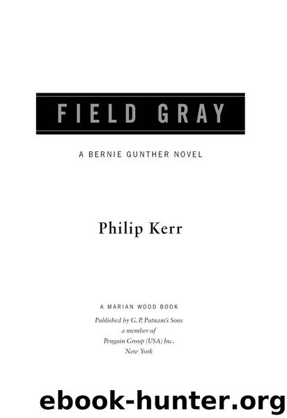 Field Gray by Philip Kerr