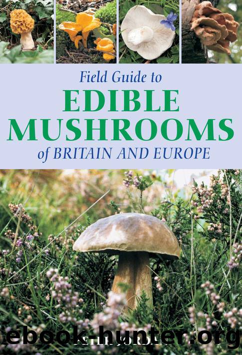 Field Guide To Edible Mushrooms Of Britain And Europe by Jordan Peter