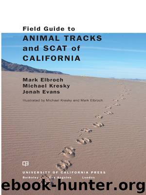 Field Guide to Animal Tracks and Scat of California by Lawrence Mark Elbroch