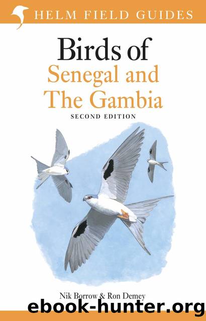 Field Guide to Birds of Senegal and The Gambia (Helm Field Guides) by Nik Borrow Ron Demey