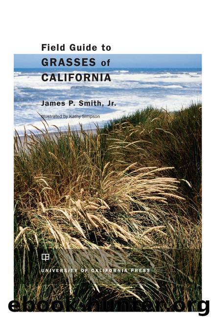 Field Guide to Grasses of California by James P. Smith Jr