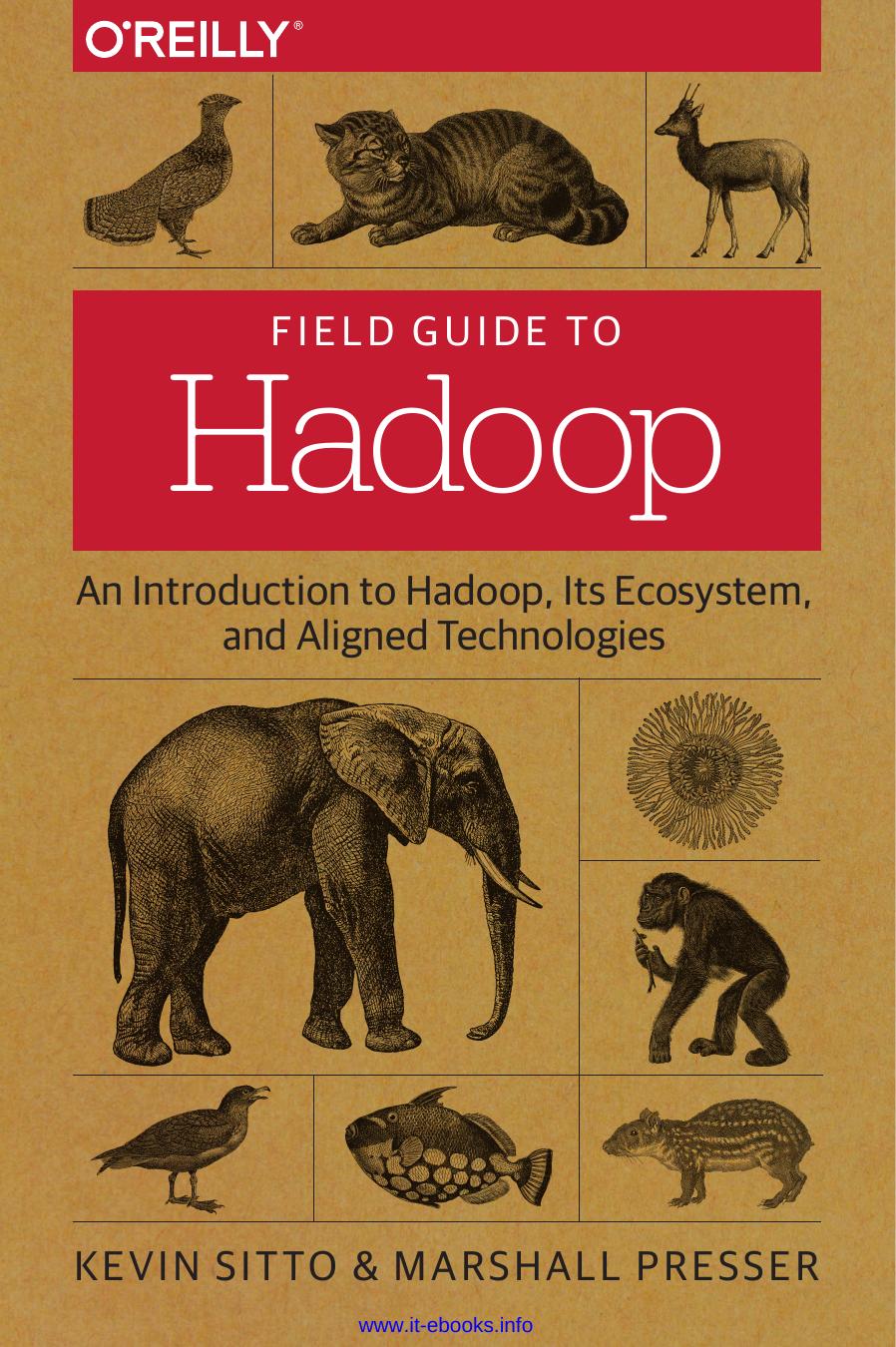 Field Guide to Hadoop by Kevin Sitto & Marshall Presser