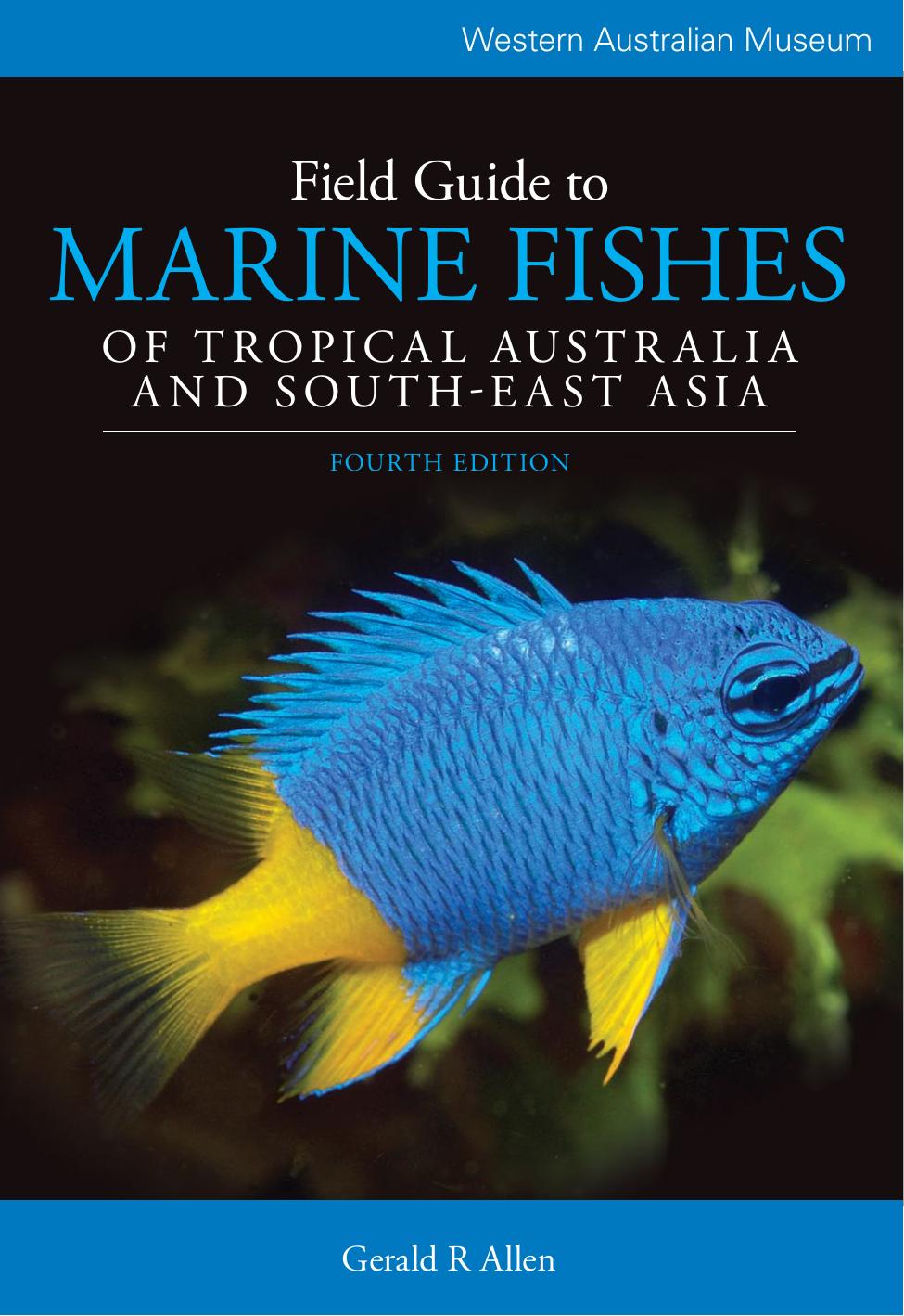 Field Guide to Marine Fishes by Gerald R. Allen; P. Doughty