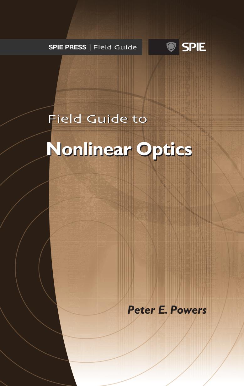 Field Guide to Nonlinear Optics by Peter E. Powers