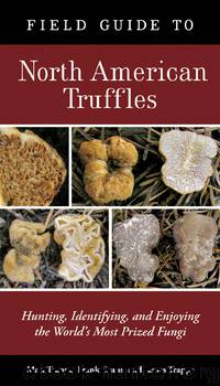 Field Guide to North American Truffles by Matt Trappe