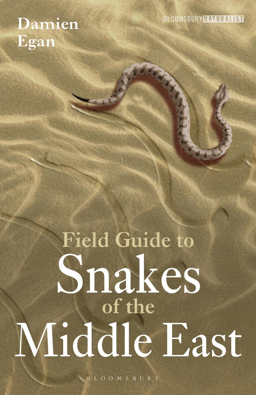 Field Guide to Snakes of the Middle East by Damien Egan