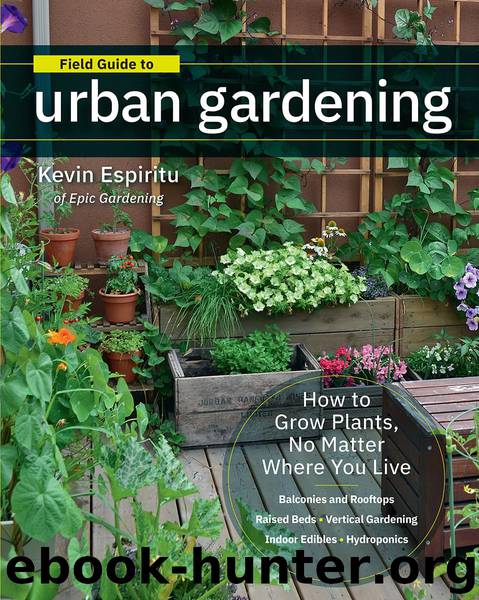 Field Guide to Urban Gardening by Kevin Espiritu