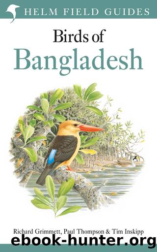 Field Guide to the Birds of Bangladesh by Grimmett Richard;Thompson Paul;Inskipp Tim;